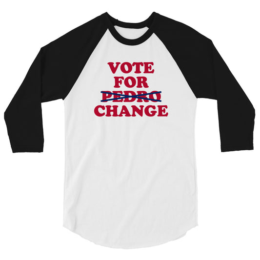 Vote for Pedro Change 3/4 sleeve raglan shirt